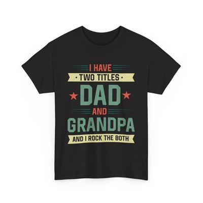 Papa Grootvader Shirt, Ik Heb Twee Titels Papa En Opa Vaderdag Shirt
