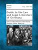 The Guide To the Law and Legal Literature of Germany Book