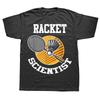 Funny Badminton Player Racket Scientist Badminton T Shirts Men Humor Streetwear Tee Shirt Short Sleeve Unisex Loose Clothing