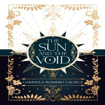 The Sun and the Void by Gabriela Romero Lacruz Hardback Book 9781837840083