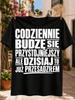Every Day I Wake Up More Handsome But Today I Overdid It Stacked Oversized Block Lettering Funny Unisex All Tshirt