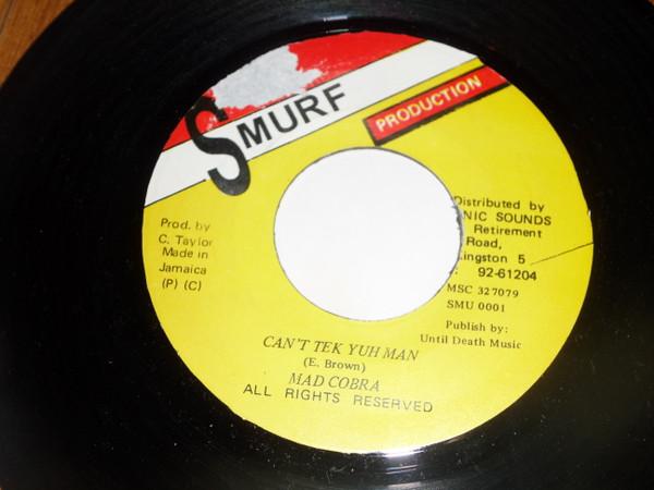 

7inch Record MAD COBRA Cant Tek Yuh Man SMU0001 Smurf Productio Jamaica Reggae Ska Dub Used