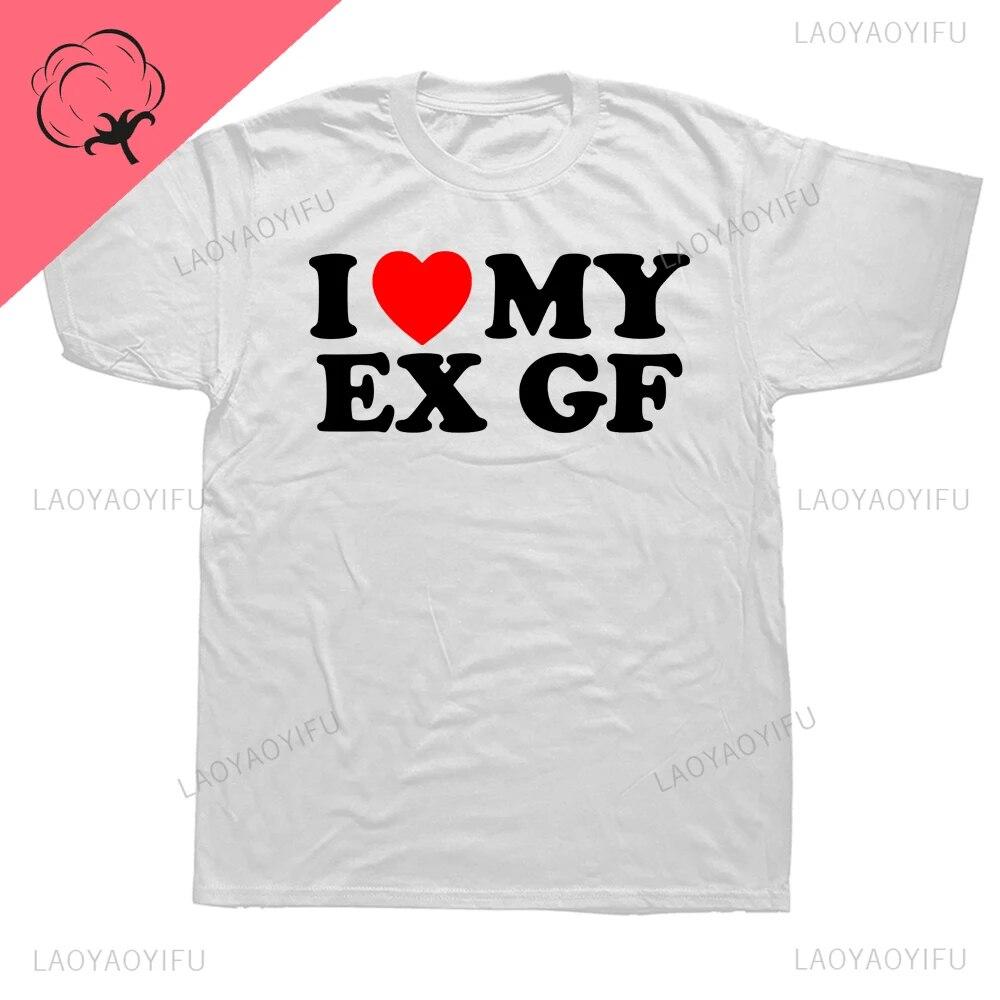 

Забавная футболка унисекс с надписью «I Love My Ex Girlfriend», топы «I Heart My Ex GF», футболки с рисунком, уличная одежда, хлопковая футболка с короткими рукавами и круглым вырезом 4XL