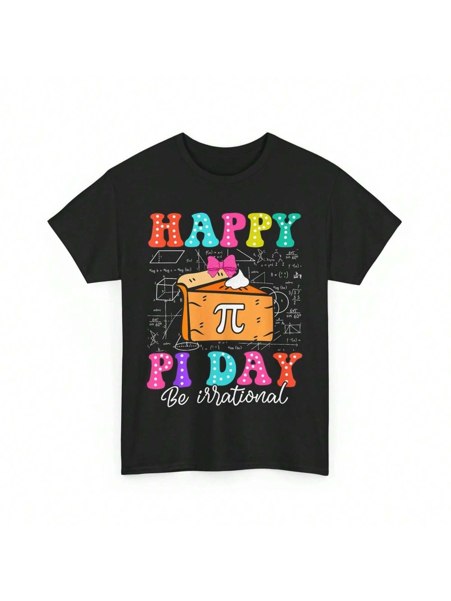 Pi Day T Shirt Happy Be Irrational Math Lovers Mathematics Teacher S разноцветный