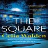 The Square by Celia Walden Paperback Book 9780751583212