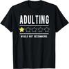 Adulting Would Not Recommend Funny Sayings One Star Adulting T-Shirt