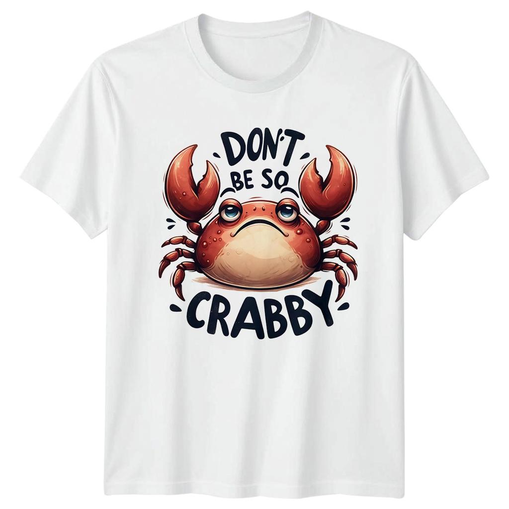 Dont Be So Crabby TShirt Animal Puns Sealife Birthday Gift For Him And Her