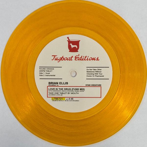 7inch Record BRIAN ELLIS - Love Is The Drug :orange  Vinyl TBE721ORANGEVIN Star Creature 2025 UK Dance & Electronica