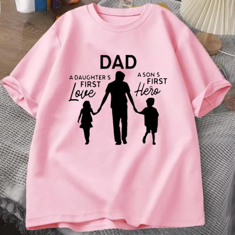 Funny Dad Gift T‑shirt Dad A Daughter's First Love Mens Tee A Son's First Hero T‑shirt Fathers Day Gift Dad Family Quote Tshirts