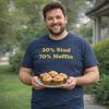 30/70 Muffin T-Shirt, Funny Dad Joke Tee