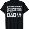 Baseball Dad Shirt Part Time Warm Up Partner Full Time Dad T-Shirt
