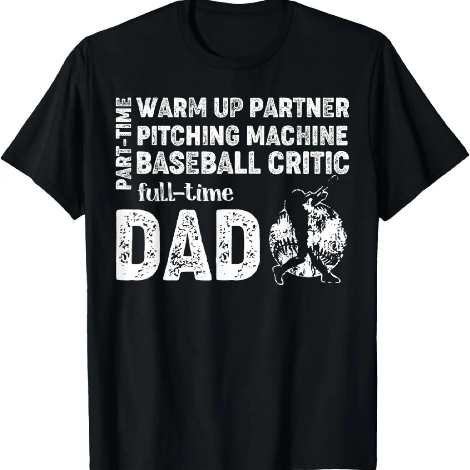 Baseball Dad Shirt Part Time Warm Up Partner Full Time Dad T-Shirt XXXXXL чёрный