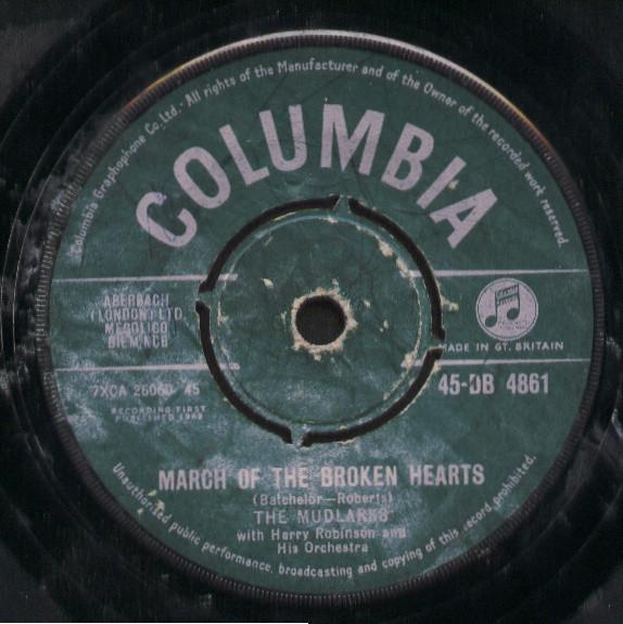 7inch Record MUDLARKS, HARRY ROBINSON & HIS ORCH - March Of The Broken Hearts 45DB4861 COLUMBIA 1962 UK Pop Used