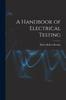 The A Handbook of Electrical Testing Book