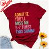 Admit It Youll Miss Me  Times This Summer Teacher TShirt Graphic Tshirts Yk Top Vintage Clothes Oversized T Shirt Harajuku