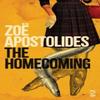 The Homecoming by Zoe Apostolides Paperback Book 9781784633394