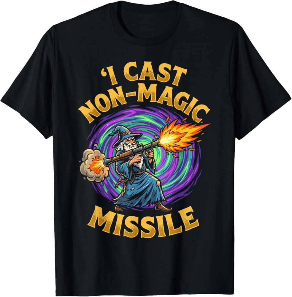I Cast NonMagic Missile Funny Wizard Parody Meme TShirt Unisex T-Shirt M