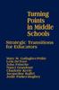 The Turning Points In Middle Schools : Strategic Transitions for Educators Book