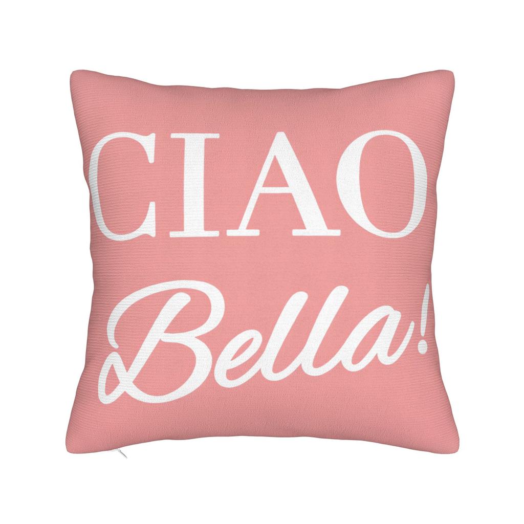Pillow Case Ciao Bella Art Design Graphic Pillow Cover For Chair Sofa Home Decor Funny Pillowcases