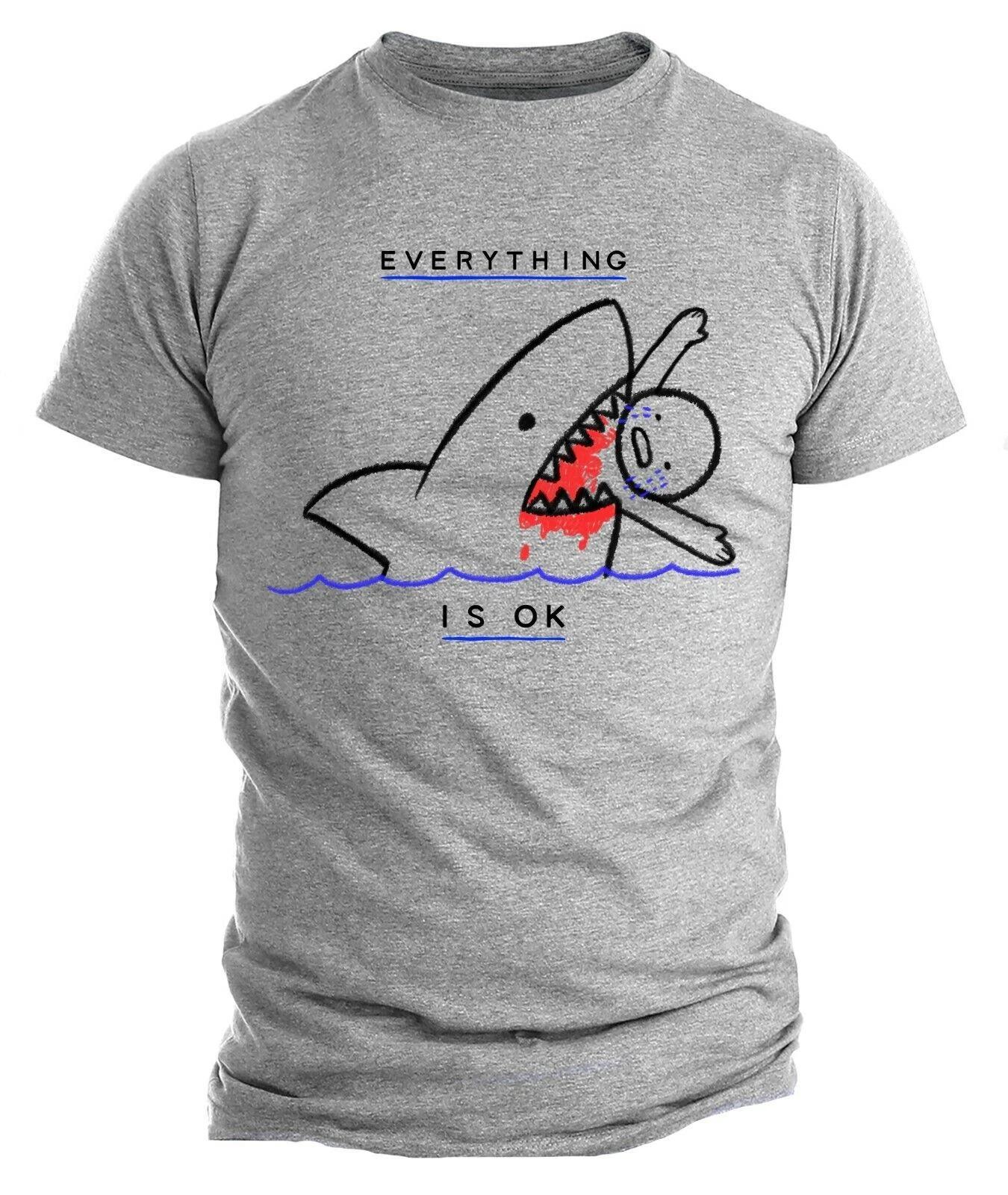 Everything is Ok Shark Humor T T-shirt Casual Sarcasm T-T-shirt Funny Graphic T-shirts XL