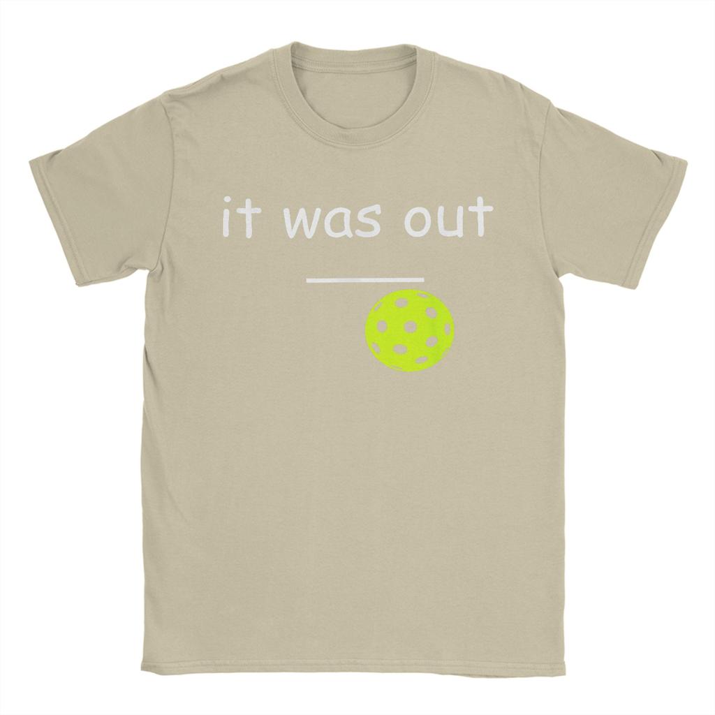 Funny Pickleball it was Out Player Lover Friends T Shirt Summer  Trending T Shirts Unisex Plus Size Top Tees ShortSleeved Tops