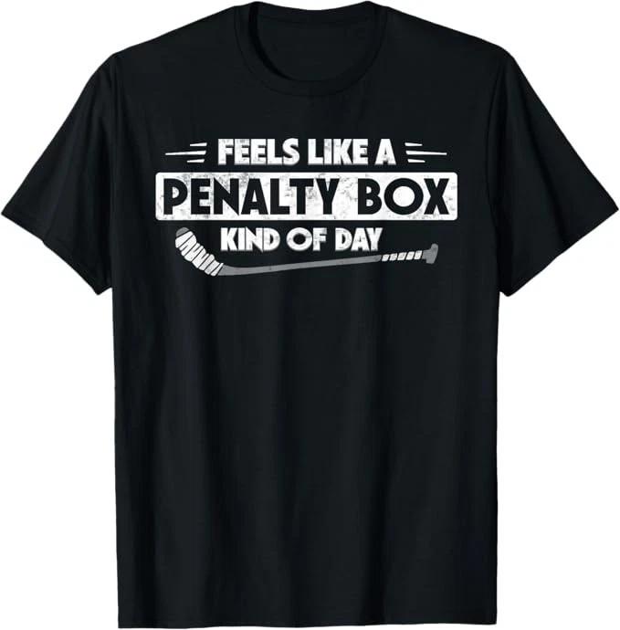 Feels Like A Penalty Box Kind of Day Funny Hockey T-Shirt M