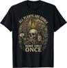 Alle Pflanzen sind essbar Manche nur einmal Lustiges T-Shirt für Männer und Frauen