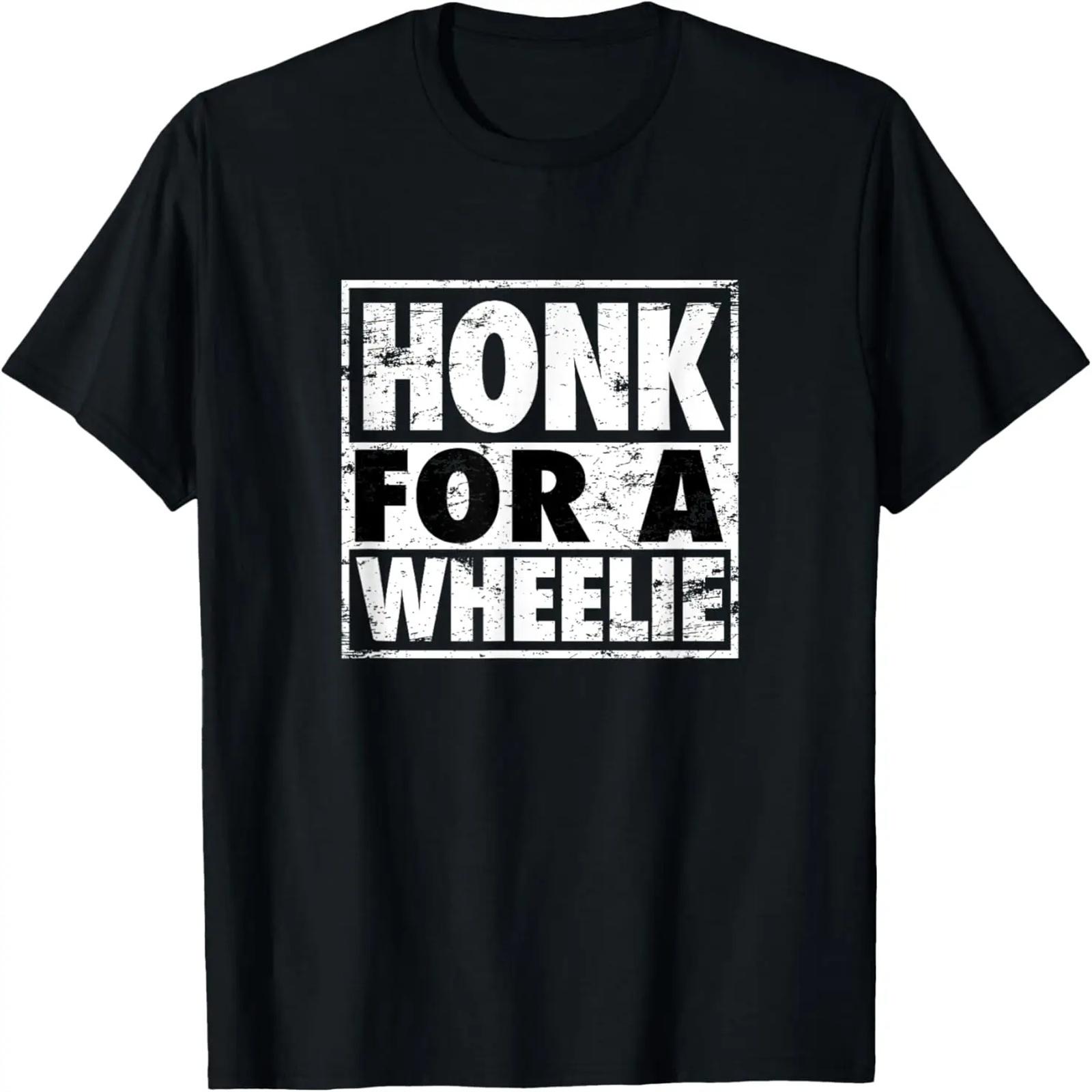 

Honk For A Wheelie Moto Road Bike Funny Mono Pun T-Shirt XXXXXL чорний
