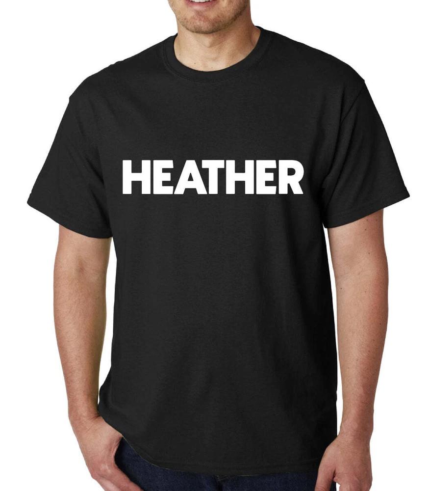 Heather Unisexs TShirt Top Tee Shirts Black Graphic Funny Quote Joke Geek Novelty S