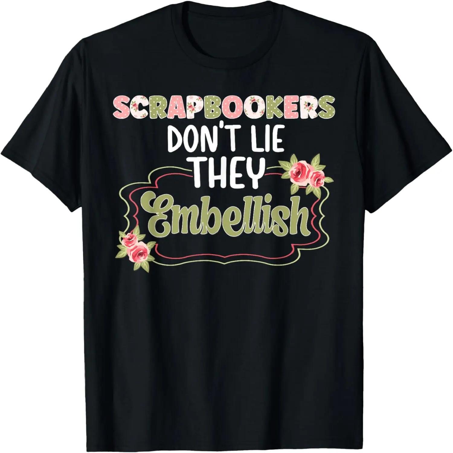 Scrapbookers Funny Scrapbooking Scrapbook T-Shirt XXXXXL разноцветный