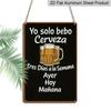 2D Flach, 1 Stück Vintage Metallschild - 8"x12" Aluminium Spanisches Bier Humor Wandkunst "Ich trinke Bier 3 Tage die Woche" Rustikale Heimdekoration, Perfekt für die Männerhöhle