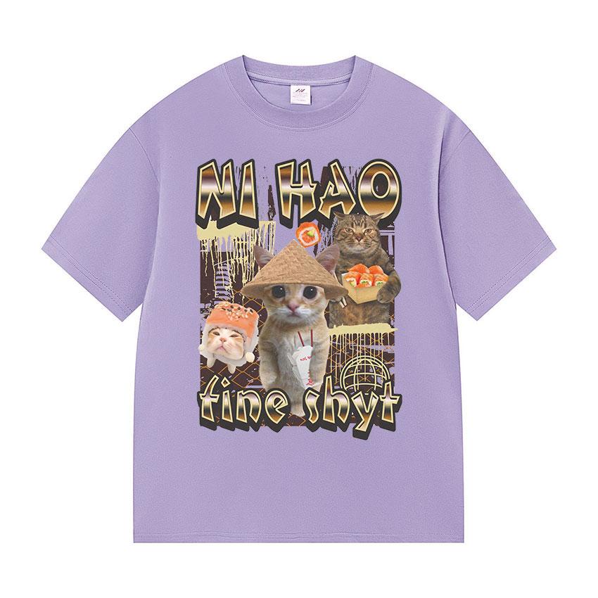 Ni Hao Fine Shyt Funny Cat Graphic T Shirt Men Women Vintage Harajuku Fashion T-shirt Summer 100% Cotton Oversized Tshirts Tops
