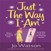 Just The Way I Am by Jo Watson Paperback Book 9781472265579