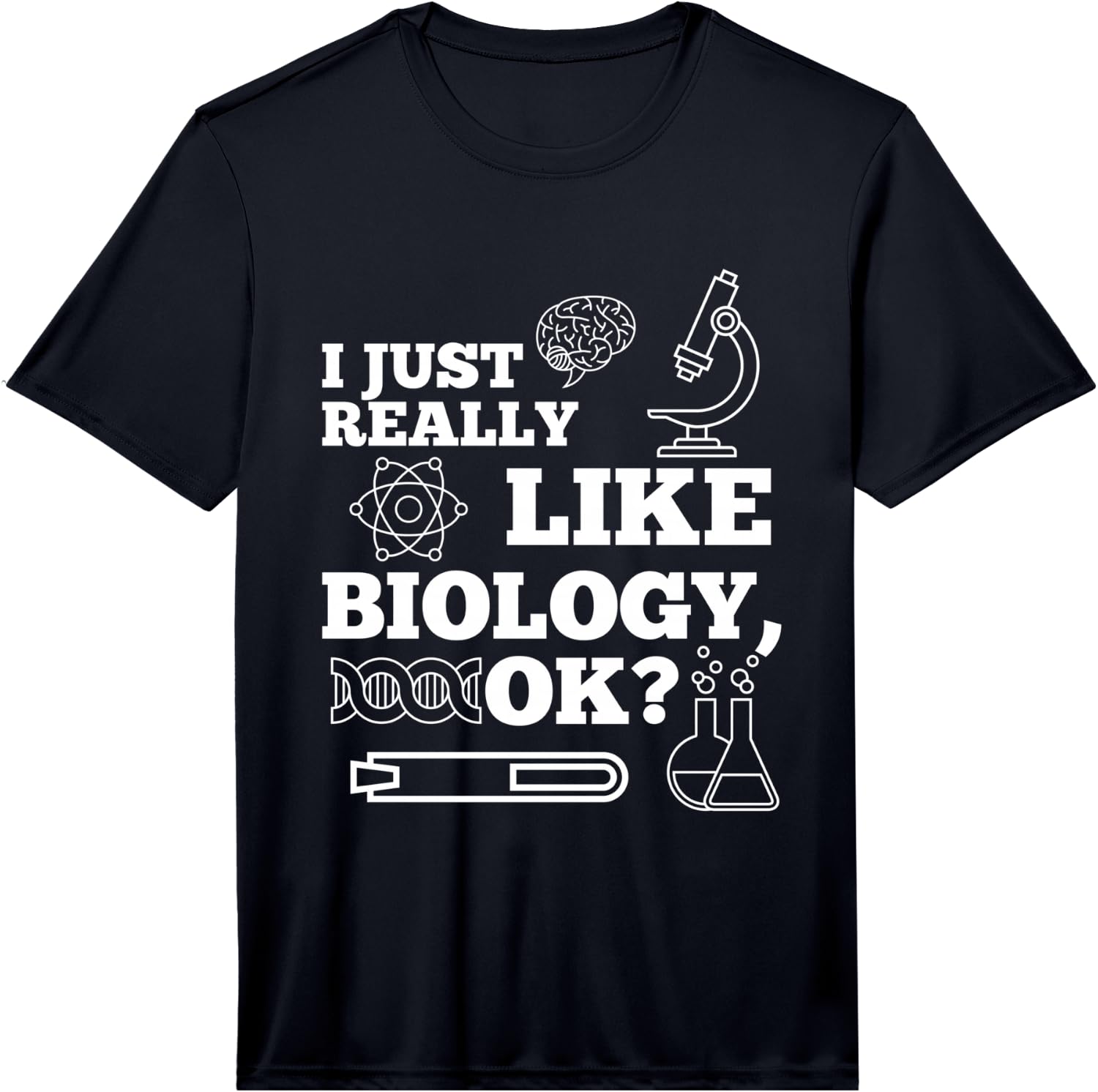 I just Really Like Biology Atoms Microscope Science Performance Unisex T-Shirt M