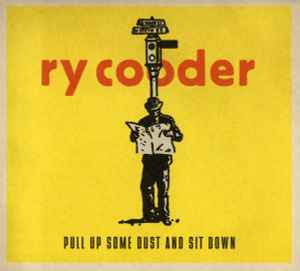 

CD RY COODER - Pull Up Some Dust & Sit Down 5274072 Nonesuch 2011 US Rock Used