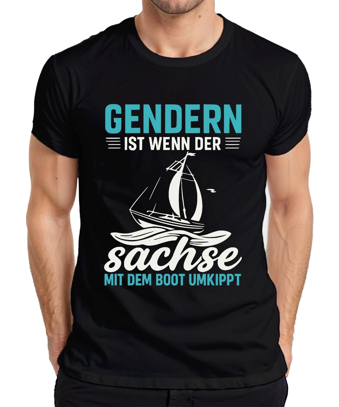 Gendern ist wenn der Sachse umkippt Segelboot Sachsen Spruch Herren T-Shirt XL
