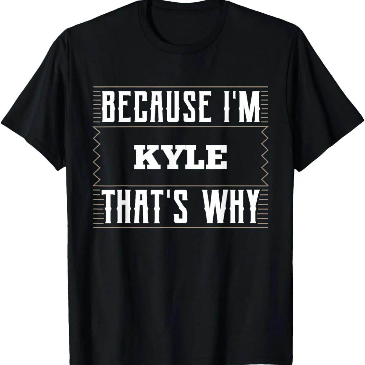 

Because I m KYLE T-Shirt Name KYLE T-Shirt S разноцветный