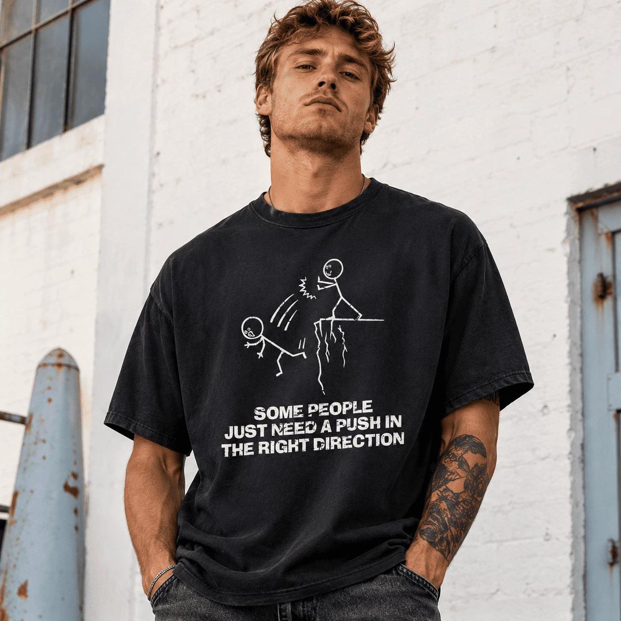 Some People Just Need a Push T-Shirt Funny Meme Quote Humor Graphic Tee XS