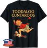 Toodaloo Cuntaroos Funny Sarcastic Retro Humor Unisex T-Shirt