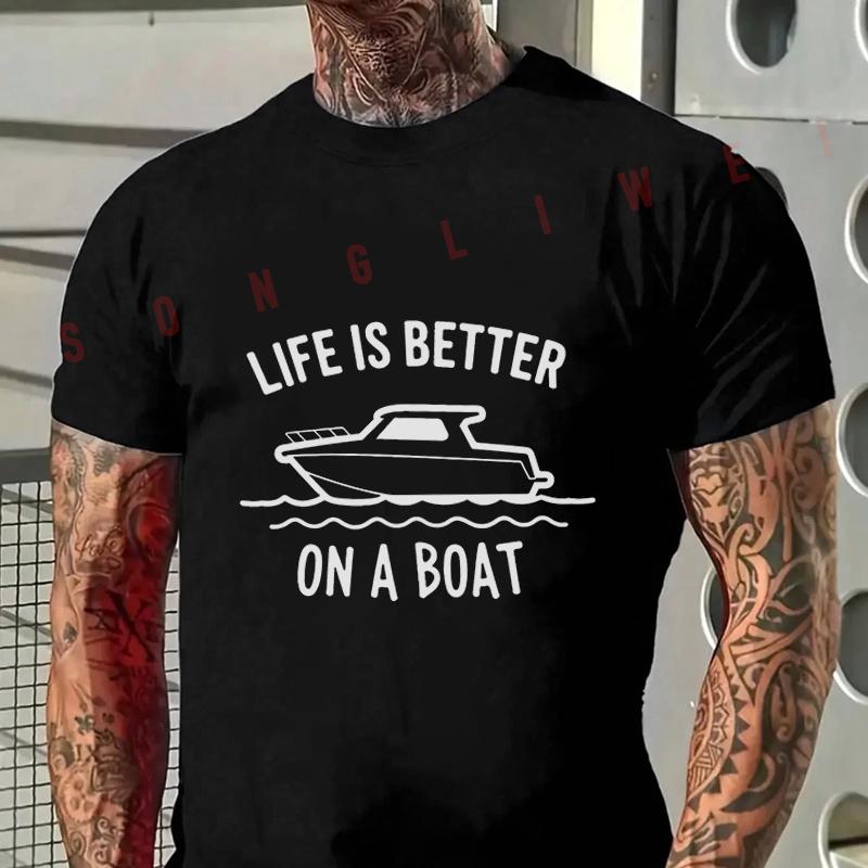 Life Is Better On A Boat Print Motorcycle T-Shirt Men Hip Hop Streetwear Unisex Casual Short Sl