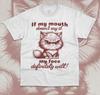 If My Mouth Doesn't Say It My Face Definitely Will T- Shirt Funny Cat Unisex Tee