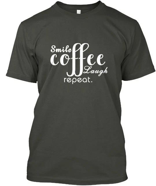 

Smile Coffee Laugh Repeat TTshirt Made in the USA Size S to 5XL M