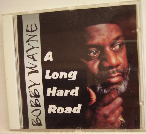 

CD BOBBY WAYNE - A Long Hard Road BDRCD3 Bonedog Records US Blues Used