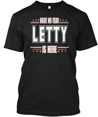 Letty Ist Hier Keine Angst Haben T-Shirt Hergestellt in den USA Größe S bis 5XL
