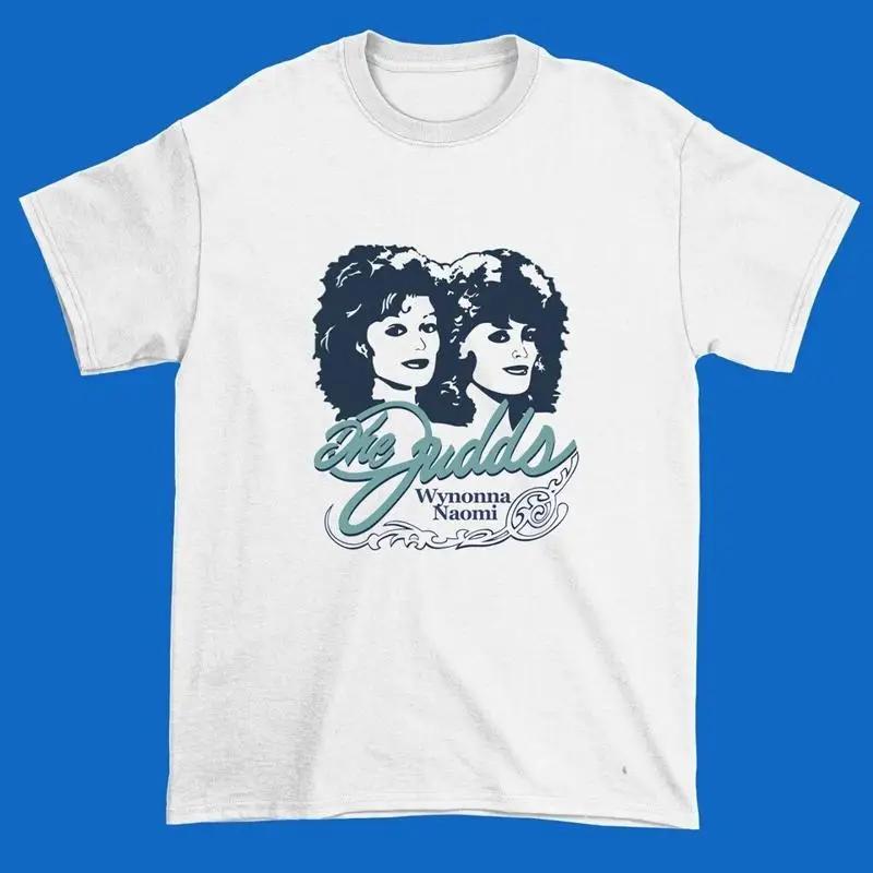 Why Not Me The Judds Wynonna Judd T Shirt Classic White S 5XL UU163