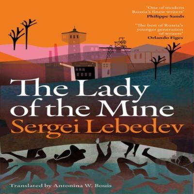 De Vrouw van de Mijn door Sergei Lebedev Hardcover Boek 9781035917662