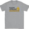 Nacho Average Profession T-Shirt Funny Custom Personalized Job Tee