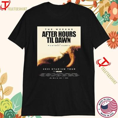 The Weeknd After Hours Til Dawn With Playboi Carti 2026 Stadium Tour T-shirts