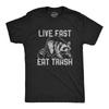 Mens Live Fast Eat Trash T Shirt Funny Raccoon Garbage Graphic Novelty Tee