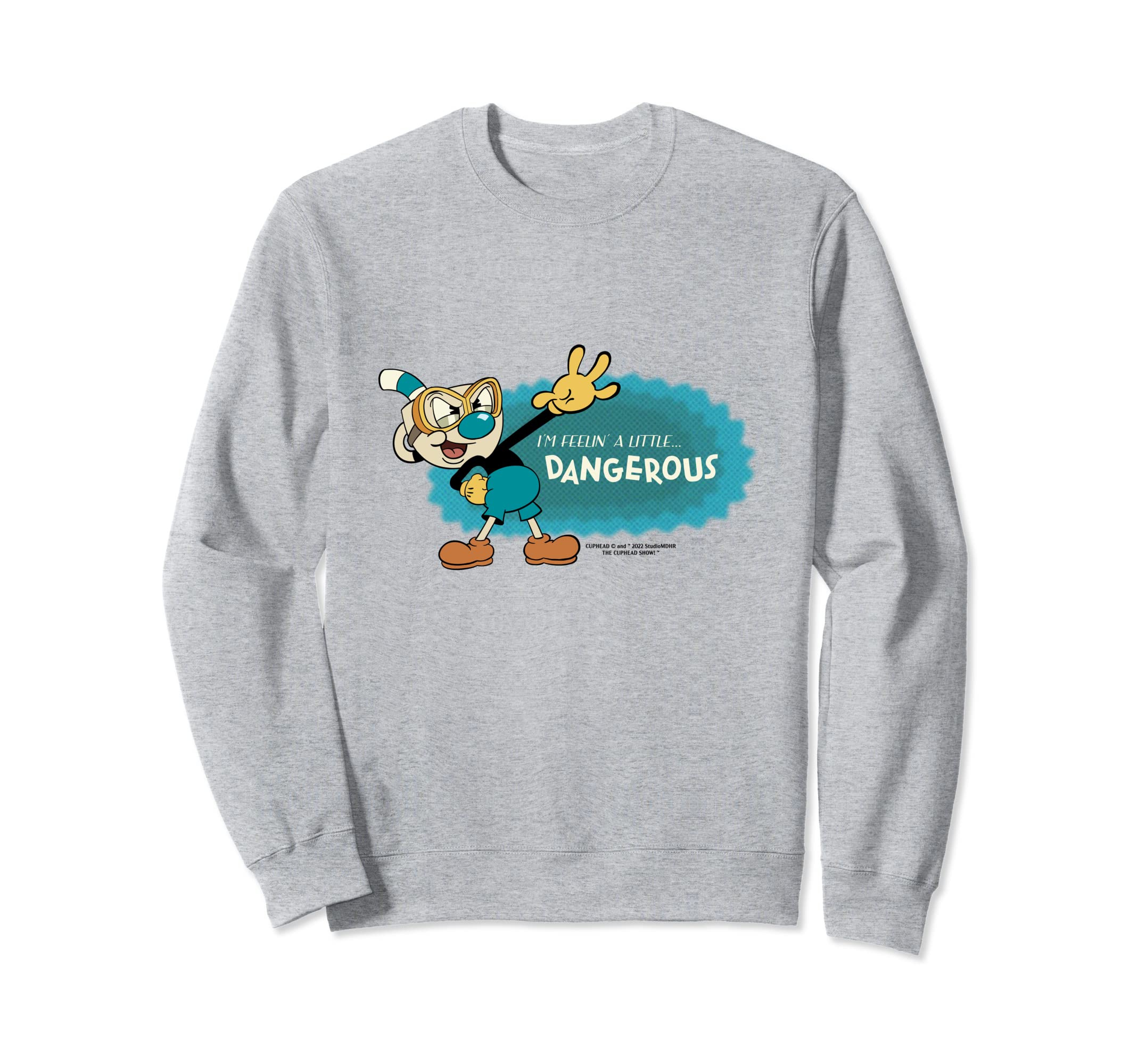 

Cuphead Show! Mugman I m feelin a little...Dangerous Sweatshirt